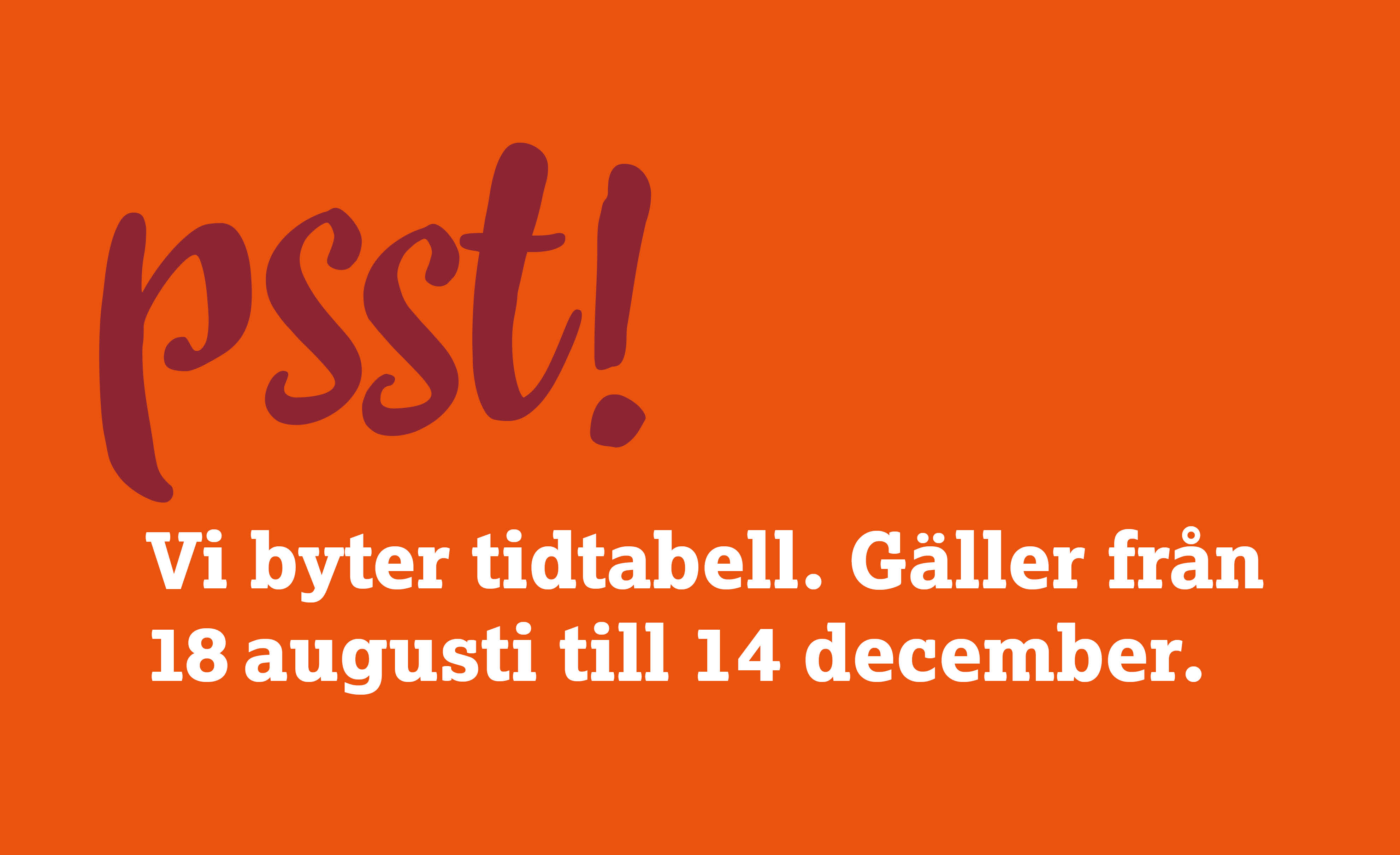 Den nya tidtabellen gäller till och med den 14 december